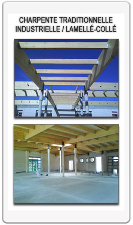 CHARPENTE TRADITIONNELLE / INDUSTRIELLE / LAMELLÉ-COLLÉ